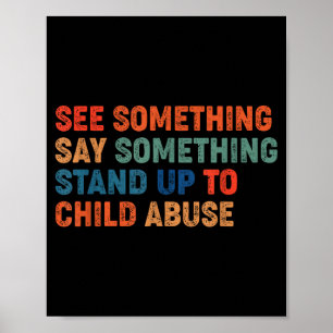 Sieh etwas, sag etwas, tritt gegen Kinder ein Poster