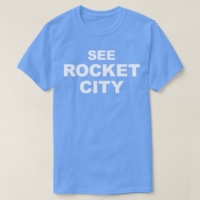 Siehe Rocket City Huntsville AL Alabama TShirt (Design vorne)