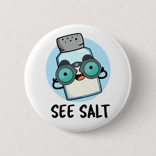 Siehe Salz Funny Sea Salt Pub Button