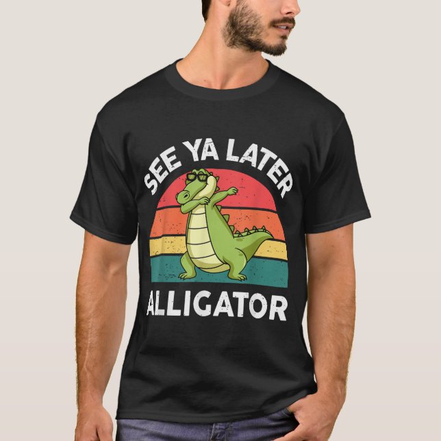 Siehe Ya Spater Alligator Kindermädchen Junge Kind T-Shirt (Vorderseite)