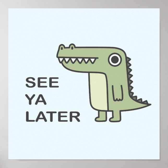 Siehe Ya Spater Alligator Poster (Vorne)