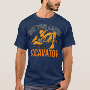 Siehe Ya Spater Excavator T-Shirt
