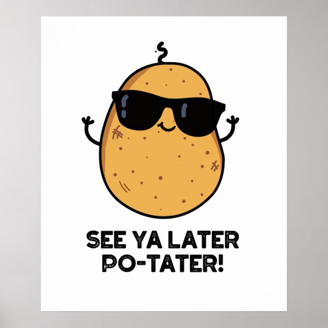 Siehe Ya Spater Po-tater Funny Potato Pun Poster (Vorne)