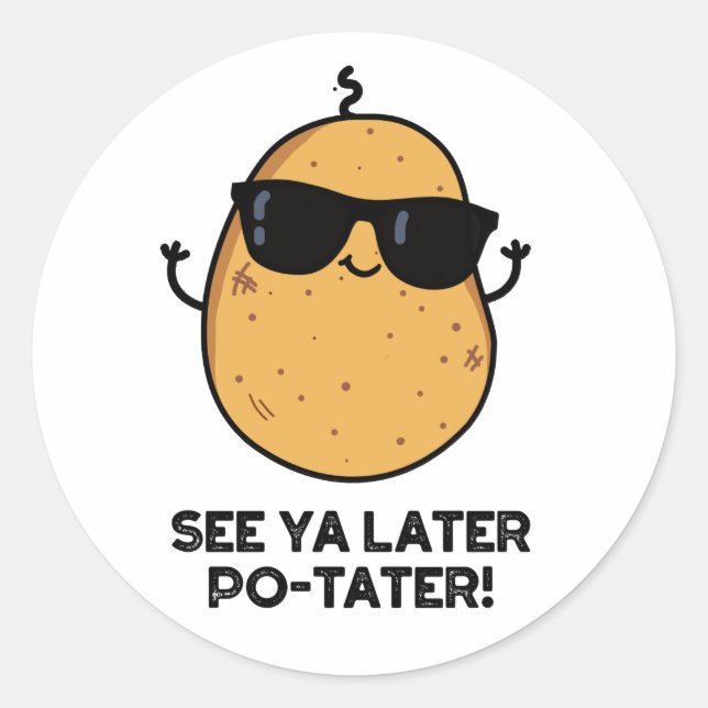 Siehe Ya Spater Po-tater Funny Potato Pun Runder Aufkleber (Vorderseite)