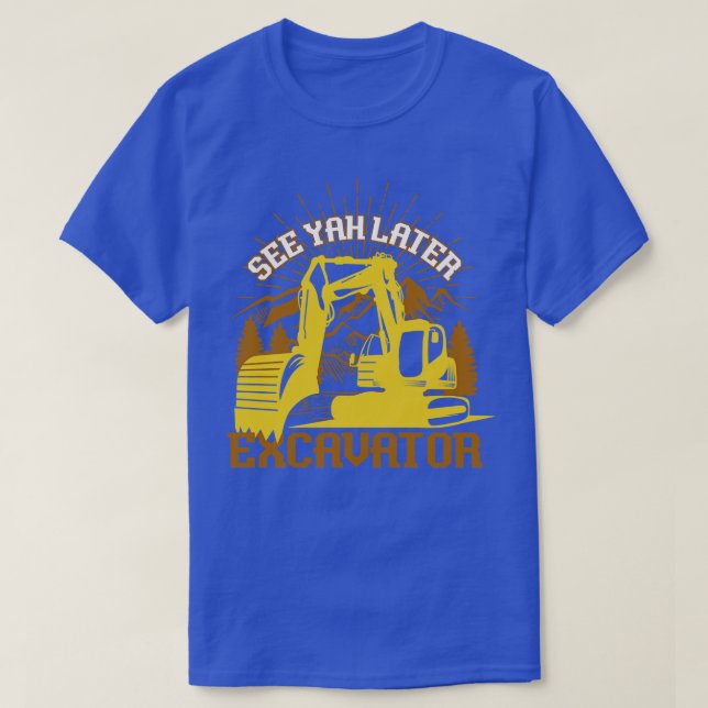 Siehe Yah Spater Bagger T-Shirt (Design vorne)