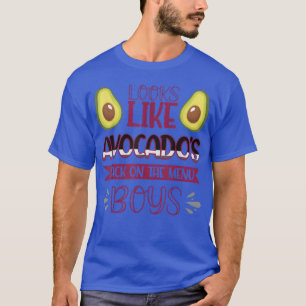 Sieht aus wie Avocados zurück auf dem Menü Boys696 T-Shirt