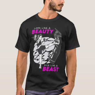 Sieht aus wie eine Schönheit, tritt wie ein Biest T-Shirt