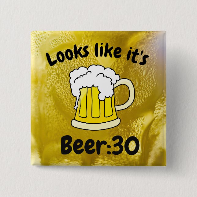 Sieht aus wie sein Beer30 Drinking Spaß Button (Vorderseite)