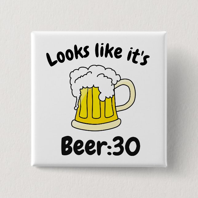 Sieht aus wie sein Beer30 Drinking Spaß Button (Vorderseite)