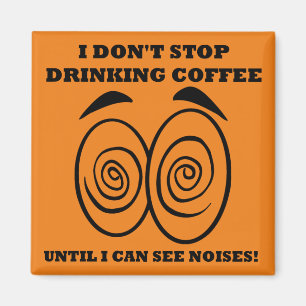 Sieht Geräusche Lustig Kaffee Kühlschrankmagnet Magnet