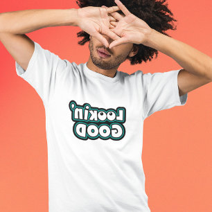 Sieht gut aus - Lustiger Spiegelbild-Text - T-Shir T-Shirt