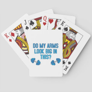 Sieht mein Arm in diesem Teil dick aus Spielkarten