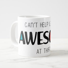 Sieht mit 30 immer noch unglaublich aus Jumbo-Tasse