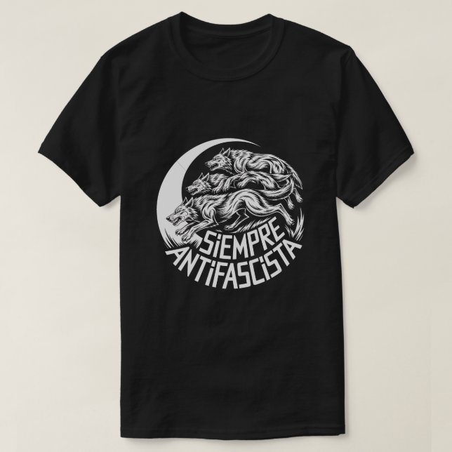 Siempre Antifascista Wolf Pack Anti Fascism Protes T-Shirt (Design vorne)