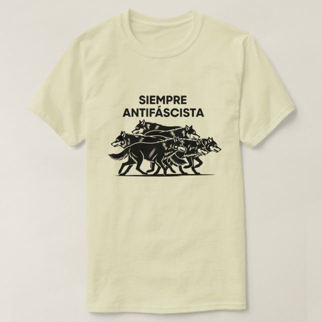 Siempre Antifascista Wolf Pack Anti Fascism Protes T-Shirt (Design vorne)