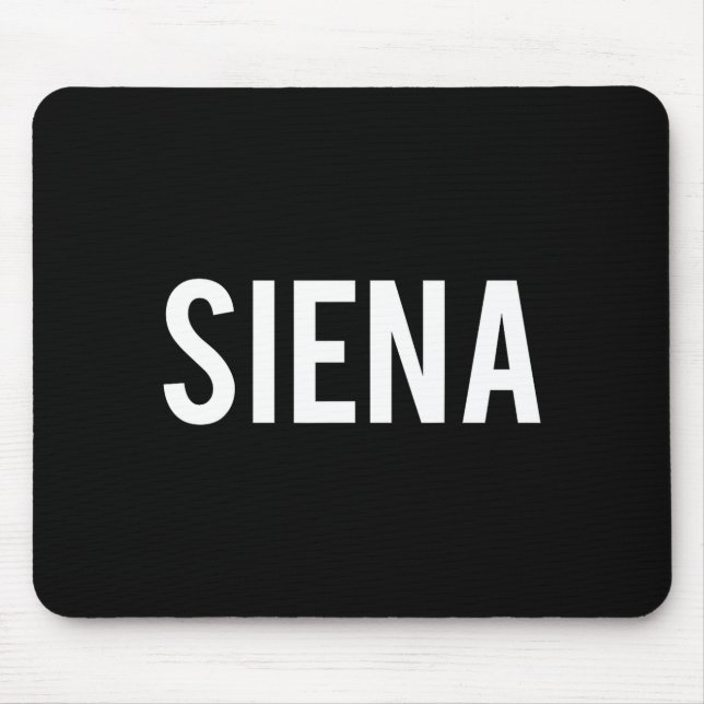 Siena - Cool New Funny Name Fan Gift Tee  Mousepad (Vorne)