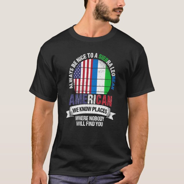 Sierra Leone American Wir kennen Orte, an denen Le T-Shirt (Vorderseite)