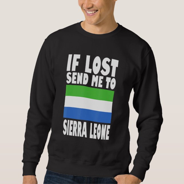 Sierra Leone Flag Design  If lost send me to Sierr Sweatshirt (Vorderseite)