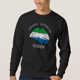Sierra Leone Sierra Leonean Queen Lips Leonean Pri Sweatshirt