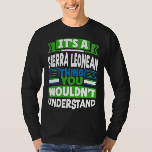 Sierra Leonean Sierre Leone Flagge Its ASierra Leo T-Shirt