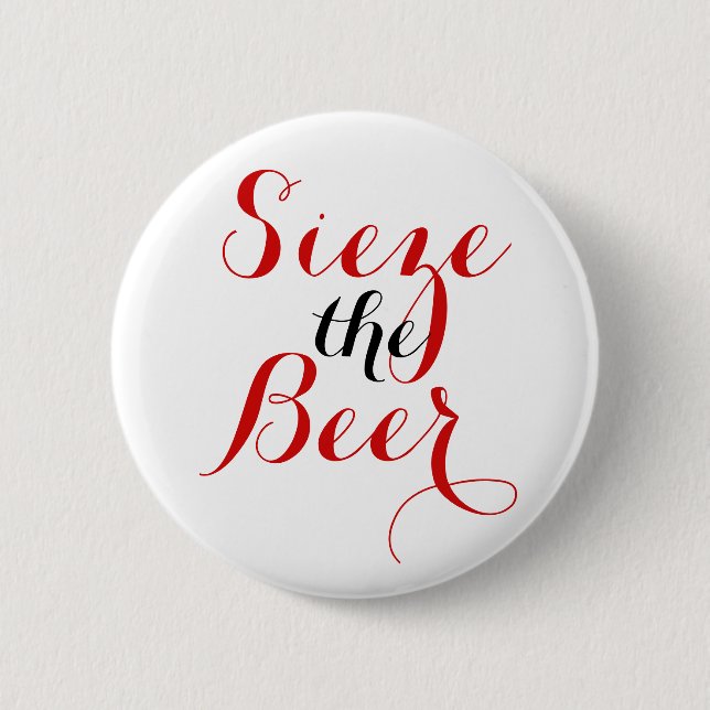 Sieze der Bierrunde Button (Vorderseite)