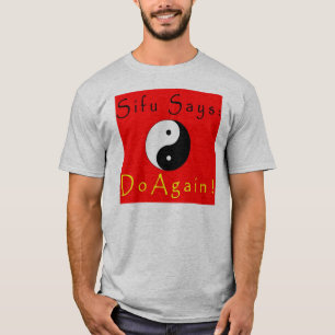 Sifu sagt wieder! T-Shirt