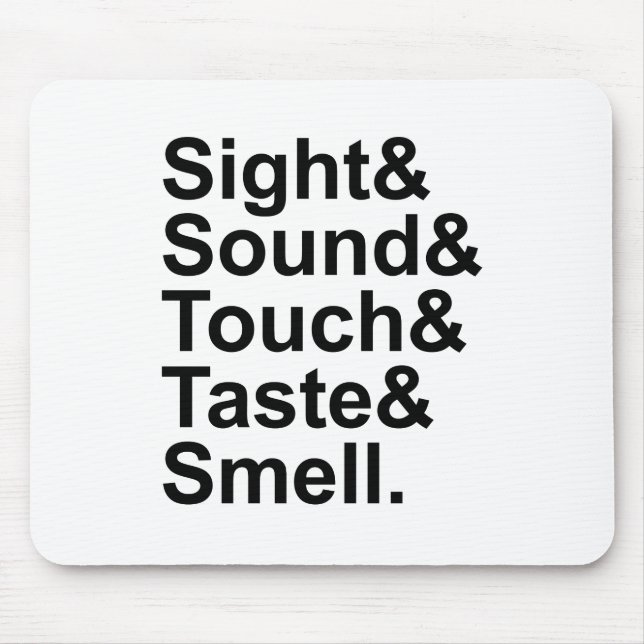 Sight Sound Touch Geschmack | Fünf Sinne Mousepad (Vorne)