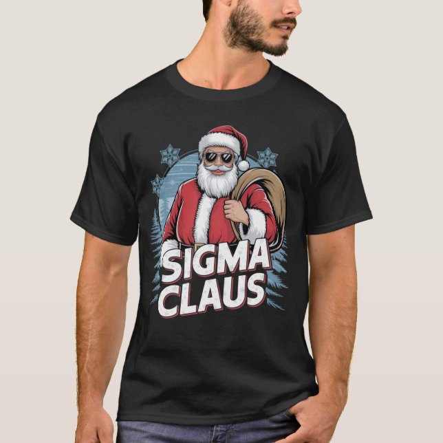 Sigma Claus Cool Santa Claus Xmas Festfamilie T-Shirt (Vorderseite)