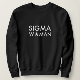 Sigma Frau Mindset Statement Schwarz Sweatshirt