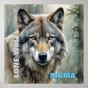 Sigma-Männlicher Einzelgänger Wolf Poster