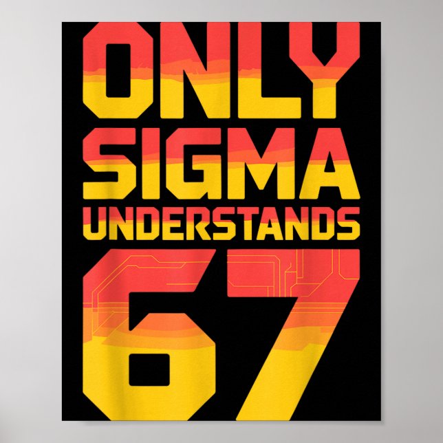 Sigma Understands 67 Alpha Slang Gen 67th Number 6 Poster (Vorne)