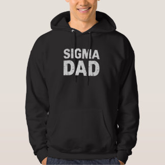 Sigma-Vater-Verbrüderungs-Vater-Geschenkidee Hoodie