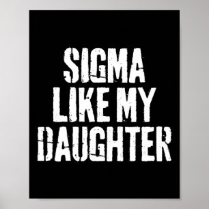 Sigma wie meine Tochter Funny Vater Vathday Poster