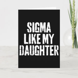 Sigma wie meine Tochter Lustiger Vater Vatertag Karte