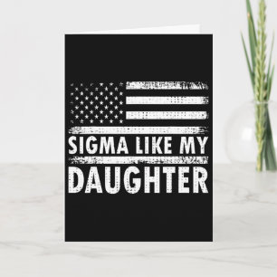 Sigma wie meine Tochter Lustiger Vatertag Daddy Pa Karte