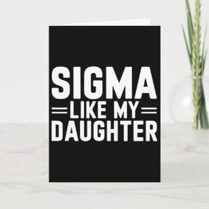 Sigma Wie meine Tochter Vatertag Muttertag D Karte