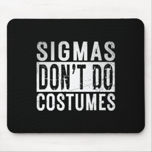 Sigmas Dont Do Costumes Gen Alpha Slang Halloween Mousepad