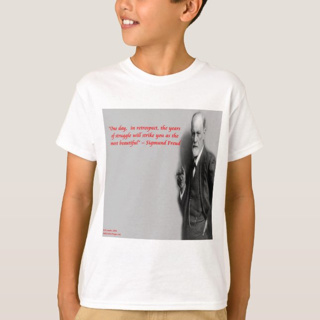 Sigmund Freud Famous "Struggle" Quote T-Shirt (Vorderseite)