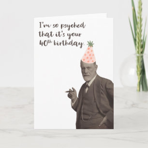 Sigmund Freud Funny 40th Birthday Karte