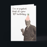 Sigmund Freud Funny 70th Birthday Karte<br><div class="desc">Sigmund Freud is psyched for a 70th birthday. Funny Freud-centric design for anyone who enjoys psychology.</div>