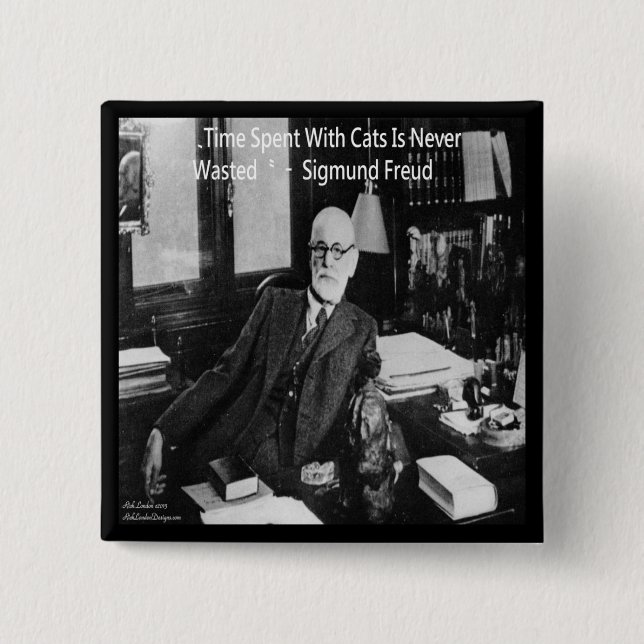 Sigmund Freud in seinem Büro und funny Cat Quote Button (Vorderseite)