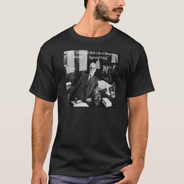 Sigmund Freud in seinem Büro und funny Cat Quote T-Shirt (Vorderseite)