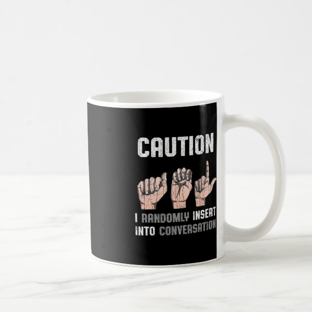 Sign Language Apparel Deaf Awareness ASL Fun Gesch Kaffeetasse (Rechts)