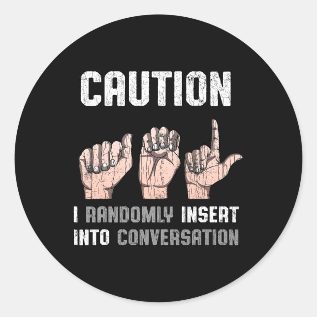 Sign Language Apparel Deaf Awareness ASL Fun Gesch Runder Aufkleber (Vorderseite)