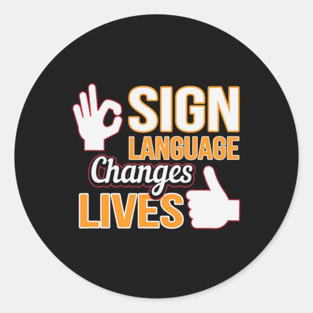Sign Language Changes Lives Asl Interpreter Deaf A Runder Aufkleber (Vorderseite)