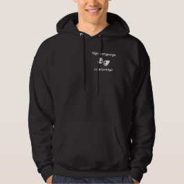 Sign Language Interpreter Hoody