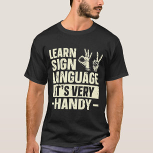 Sign Language lernen Es ist sehr praktisch ASL Awa T-Shirt