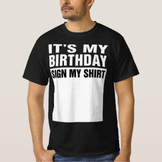 Signiere mein T-Shirt - es ist mein Geburtstag