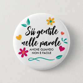 ‚Sii gentile nelle parole‘ Button