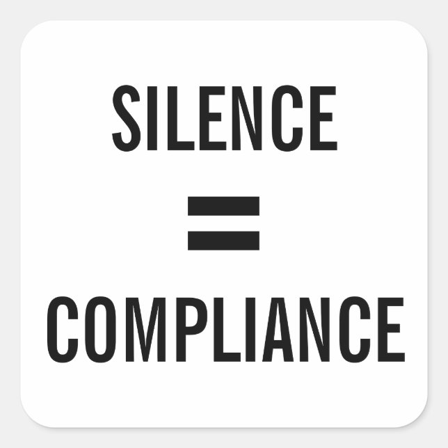SILENCE = COMPLIANCE fett gedruckter schwarzer Tex Quadratischer Aufkleber (Vorderseite)